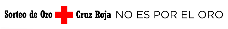 Sorteo de Oro Cruz Roja . NO ES POR EL ORO