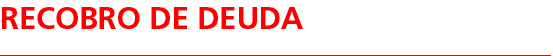 RECOBRO DE DEUDAS